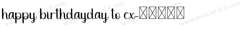happy birthdayday to cx字体转换